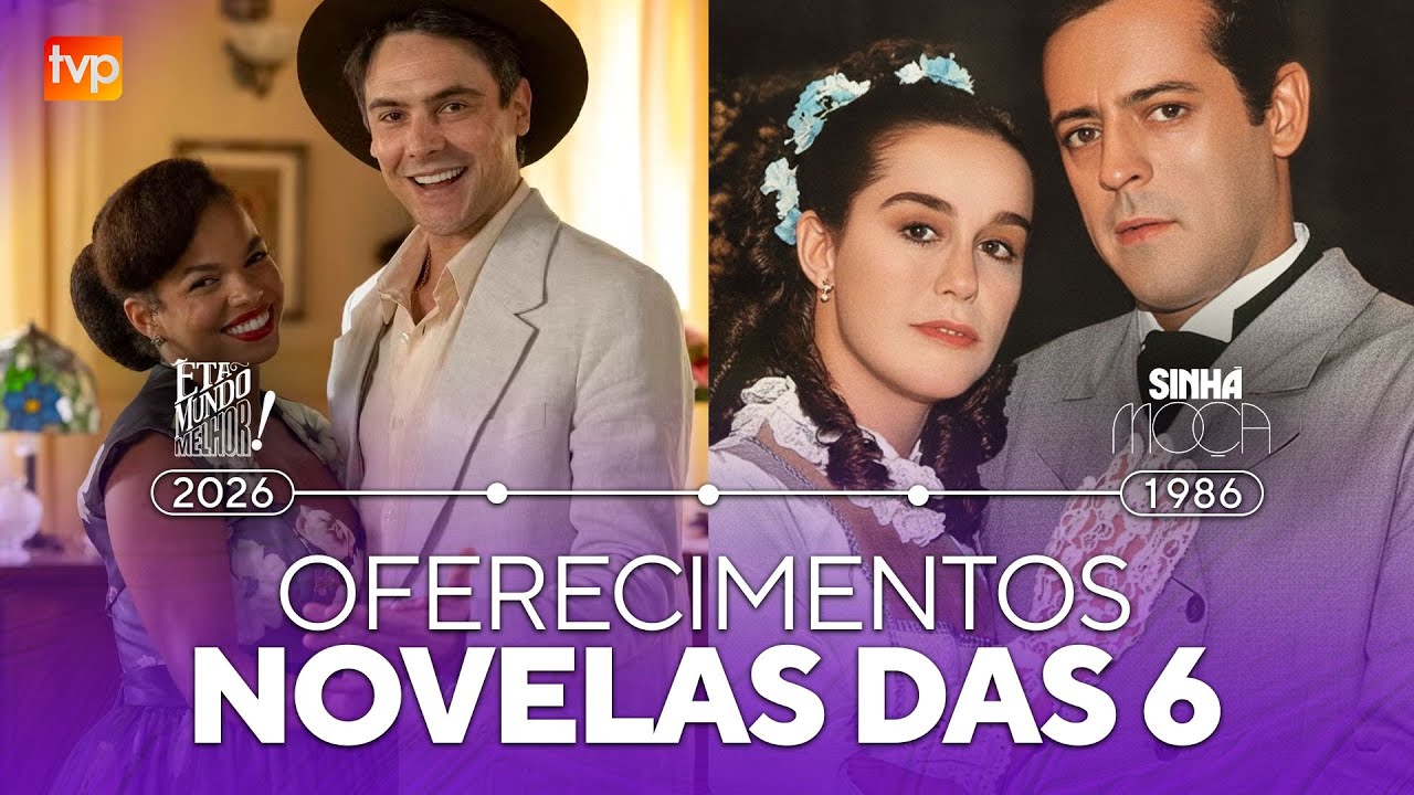 🕒 CRONOLOGIA: Vinhetas de Oferecimento das Novelas das 6 (1986 a 2026)