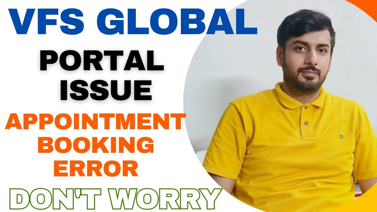 VFS Global Portal Issue | Appointment Booking Error | Don't Worry