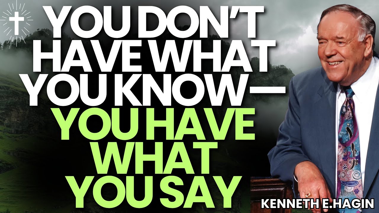 WHY UNDERSTANDING ALONE FAILS — SPEAKING FAITH THAT MOVES MOUNTAINS | KENNETH E.HAGIN