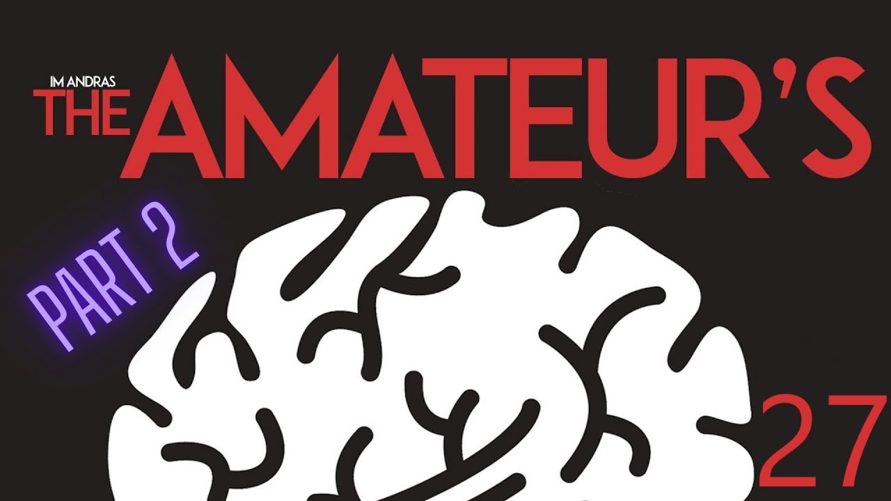 How to Get Better at Chess Part 2 | Beginner to 1700 | The Amateurs Mind #27