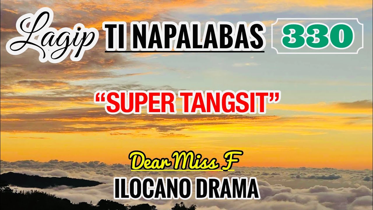 SUPER TANGSIT - letter from Greg | LAGIP TI NAPALABAS 330 | ILOCANO DRAMA | DEAR MISS F