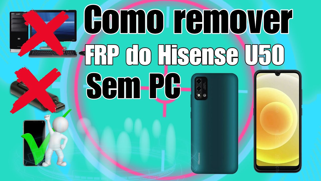 Como remover FRP do Hisense U50