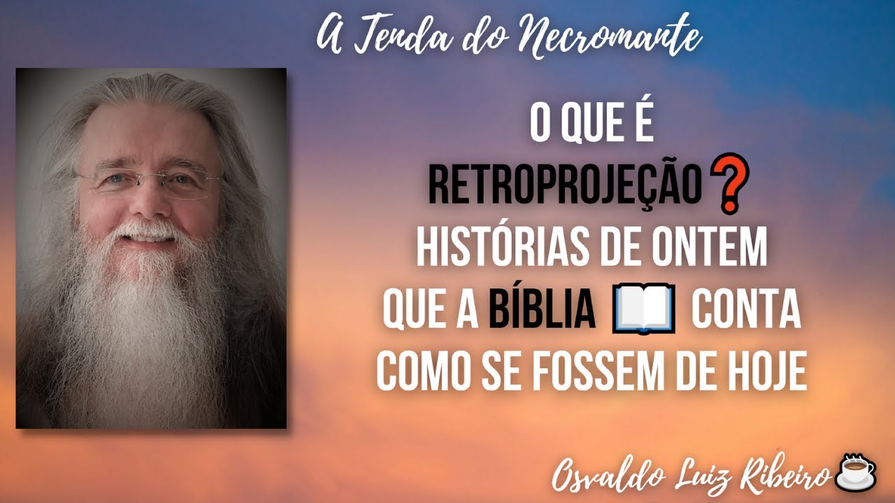 150. O que é retroprojeção❓ Histórias de ontem que a Bíblia 📖 conta como se fossem de hoje