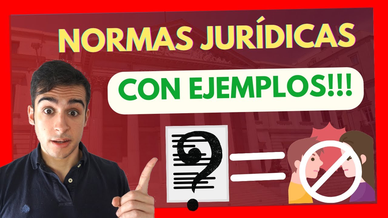✨NORMAS JURÍDICAS con EJEMPLOS: Descubre todo lo que debes saber