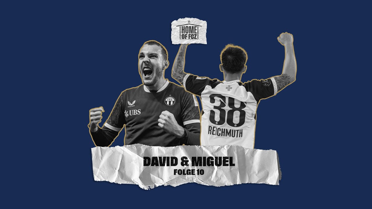 🏠🎙️ Home of FCZ - mit David & Miguel - Folge 10