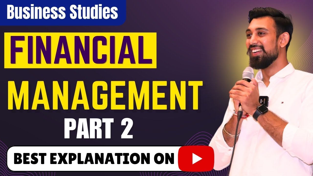 Chapter 9 | Financial Management | Business Studies | Class 12 | Part 2