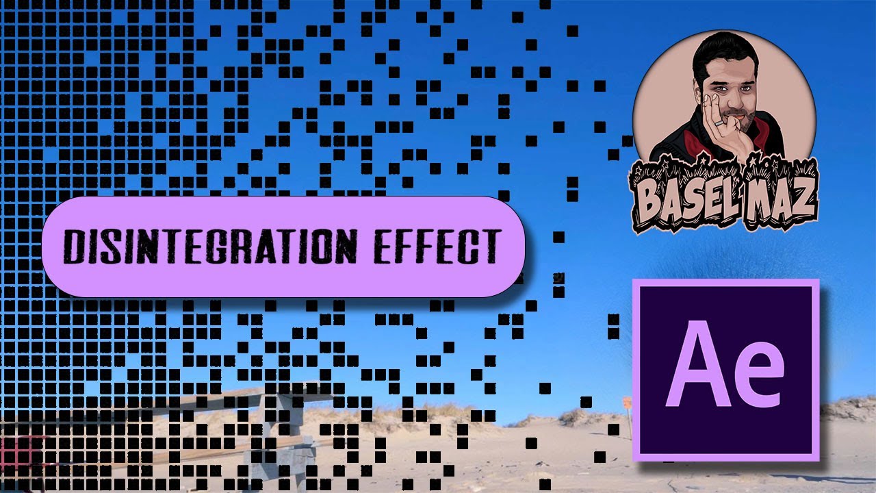 Disintegration Effect  After Effects Tutorial By Basel Maz