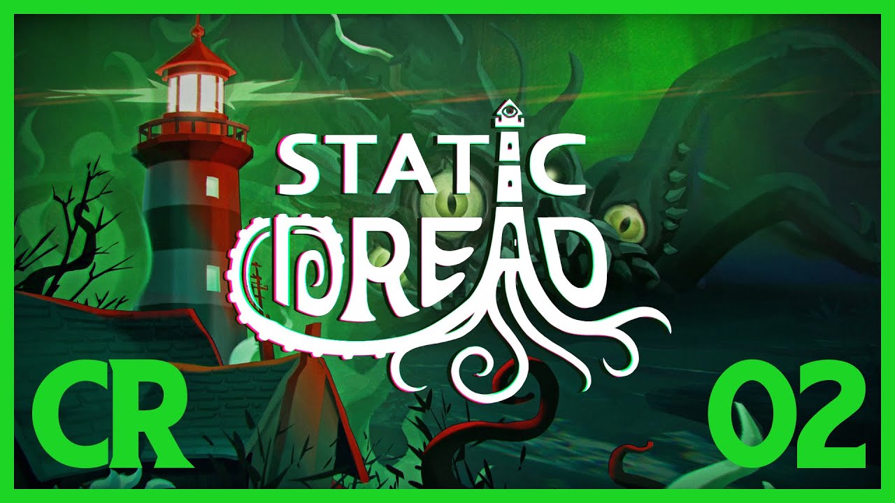 STATIC DREAD: The Lighthouse | 02 | 