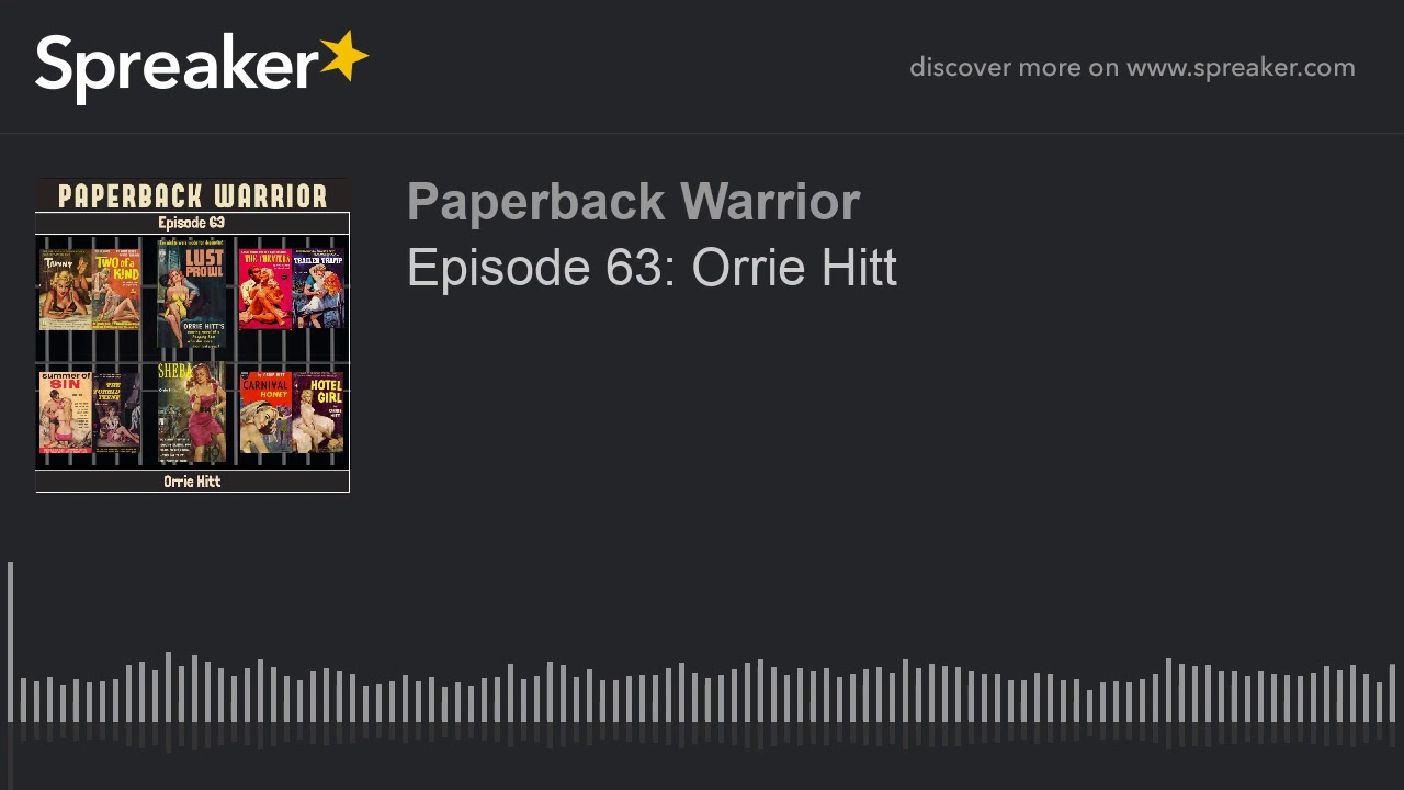 Episode 63: Orrie Hitt