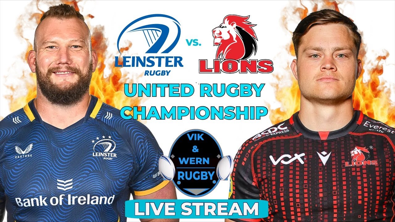 Live URC Rugby, Champions Leinster vs Lions!
