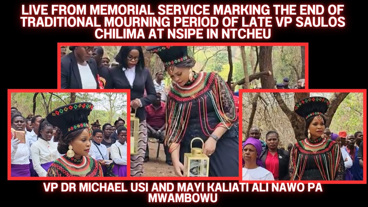 LIVE FROM MEMORIAL SERVICE MARKING THE END OF TRADITIONAL MOURNING PERIOD OF LATE VP SAULOS CHILIMA