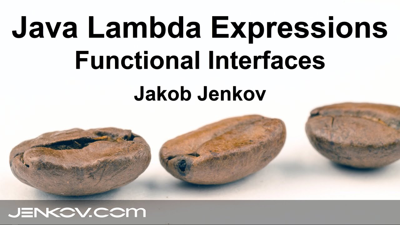 Java Lambda Expressions #2 - Functional Interfaces