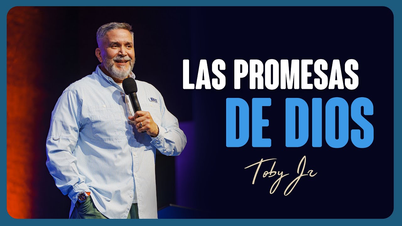 Las promesas de Dios - Pastor Toby Jr.