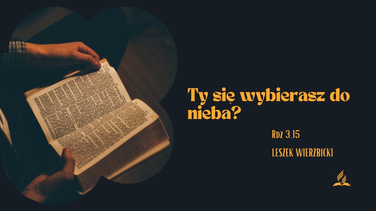 Ty się wybierasz do nieba? - Leszek Wierzbicki