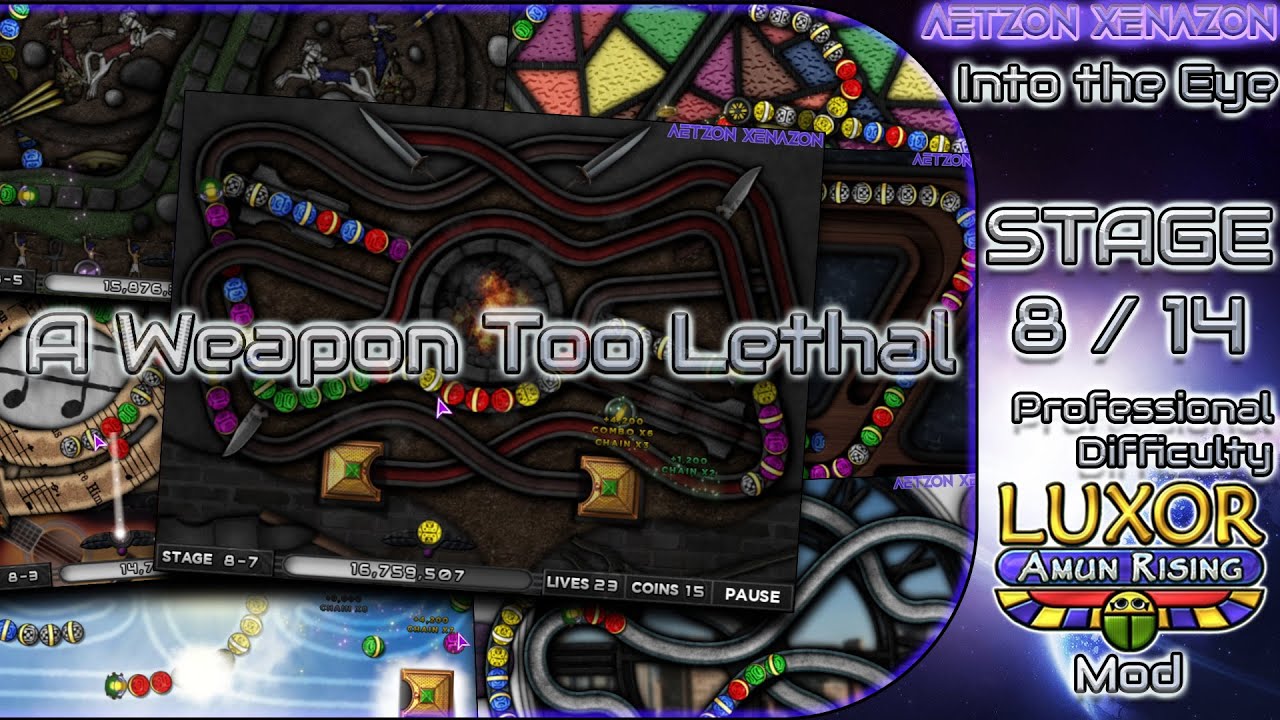 Into the Eye - Stage 8: A Weapon Too Lethal / Pro. Dif. | Luxor: Amun Rising Mod