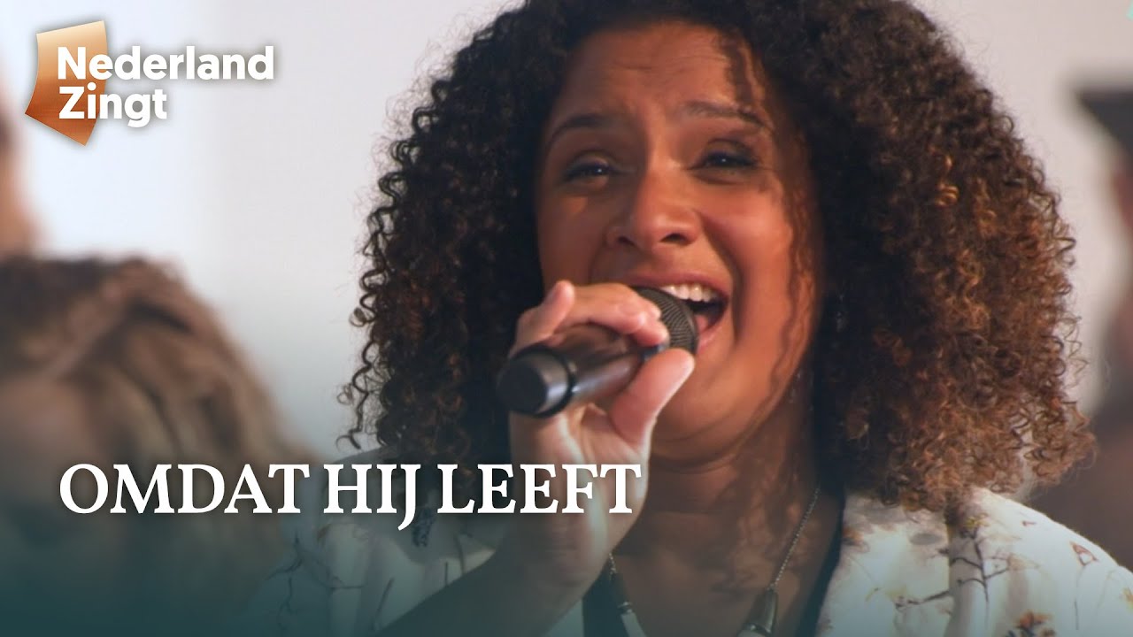 Omdat Hij leeft - Nederland Zingt