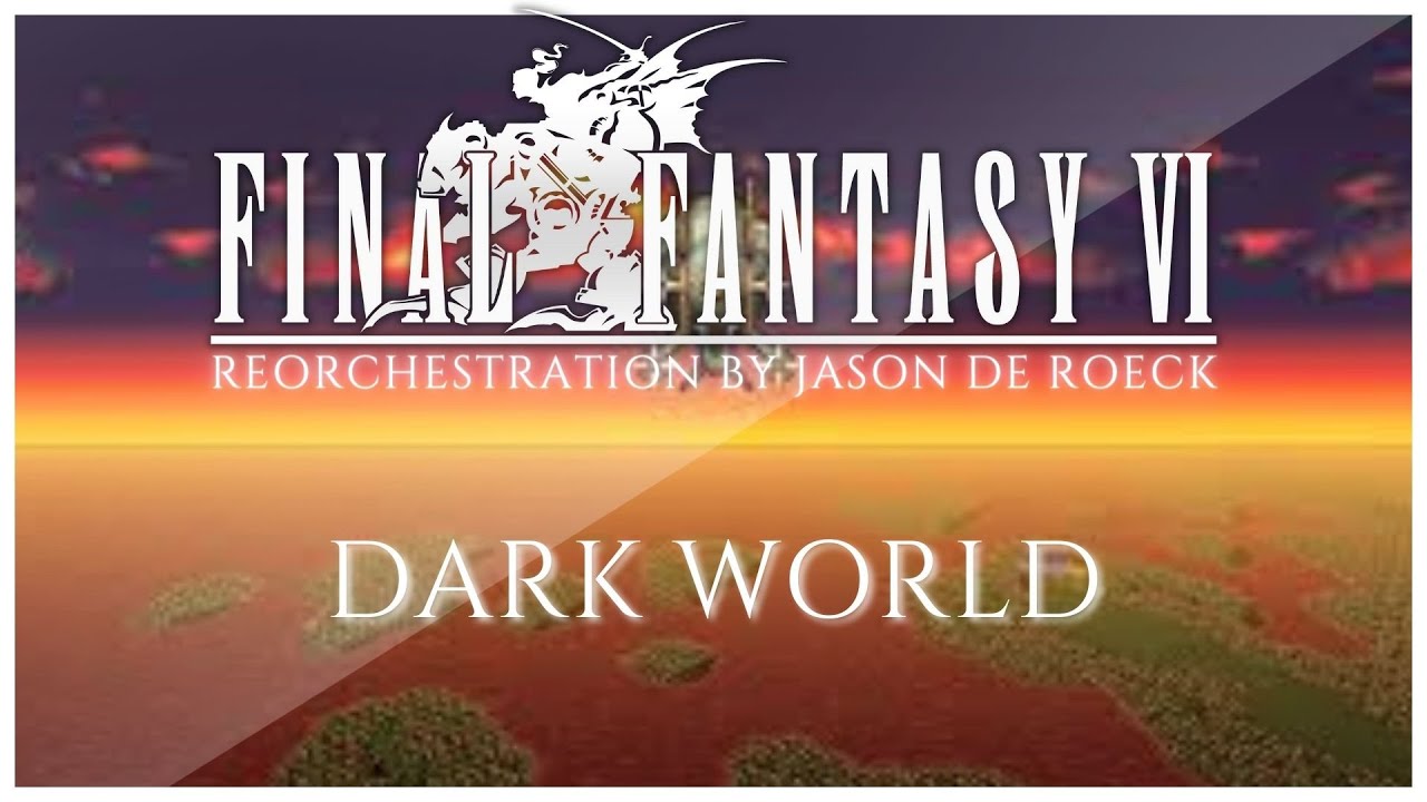 DARK WORLD - Final Fantasy VI [FF6] 🎶