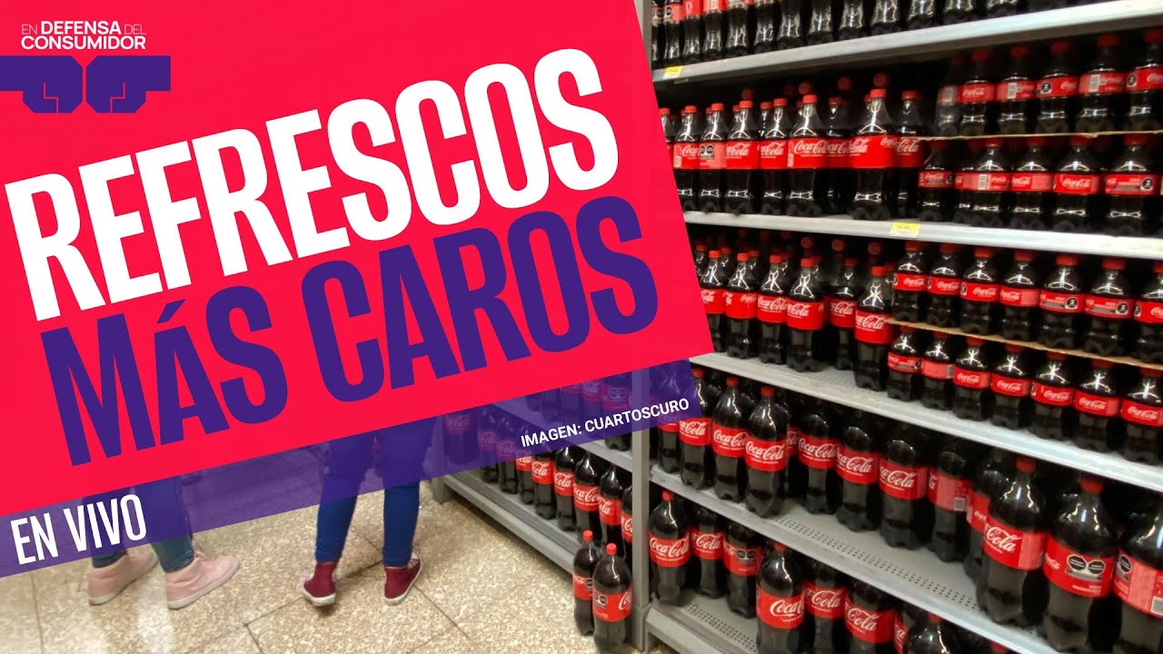 #EnDefensaDelConsumidor¬Los refrescos cuestan más en México: ¿qué hay detrás del impuesto saludable?