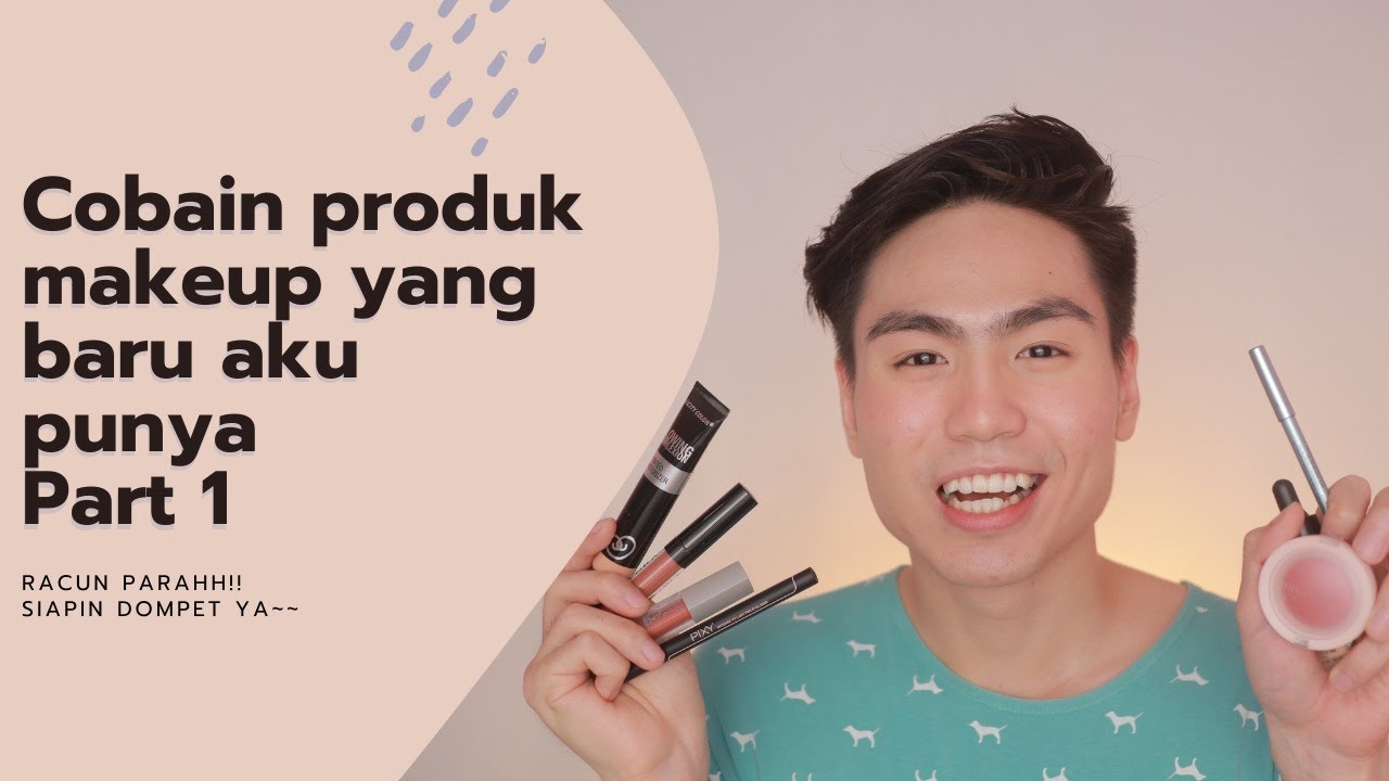 COBAIN MAKEUP-MAKEUP BARU (PART 1) BEBERAPA ADA PRODUK YANG JARANG DIBAHAS