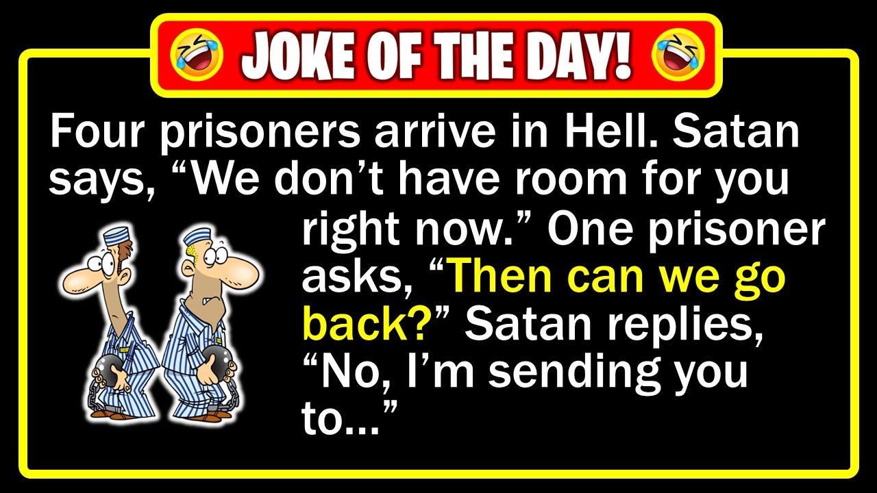 🤣 BEST JOKE OF THE DAY! - Four prisoners arrive in hell... | Funny Dad Jokes