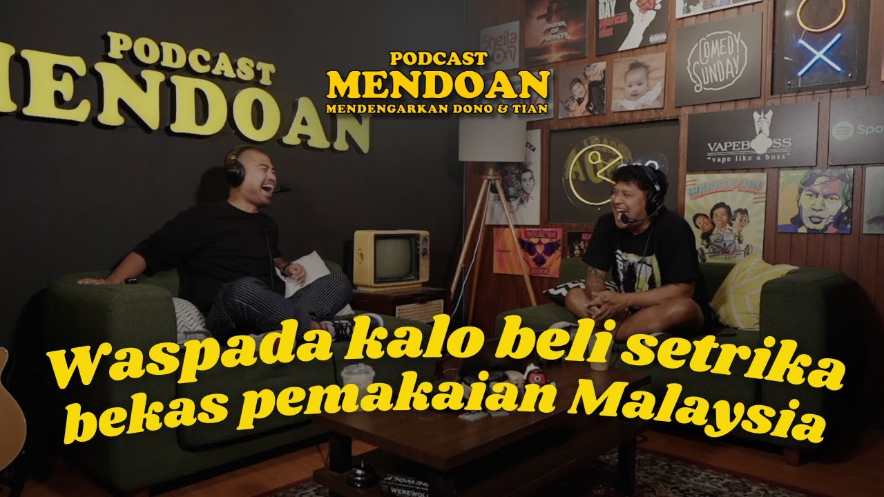 PODCAST MENDOAN - LAKI-LAKI GAK JAGO JUAL BARANG BEKAS