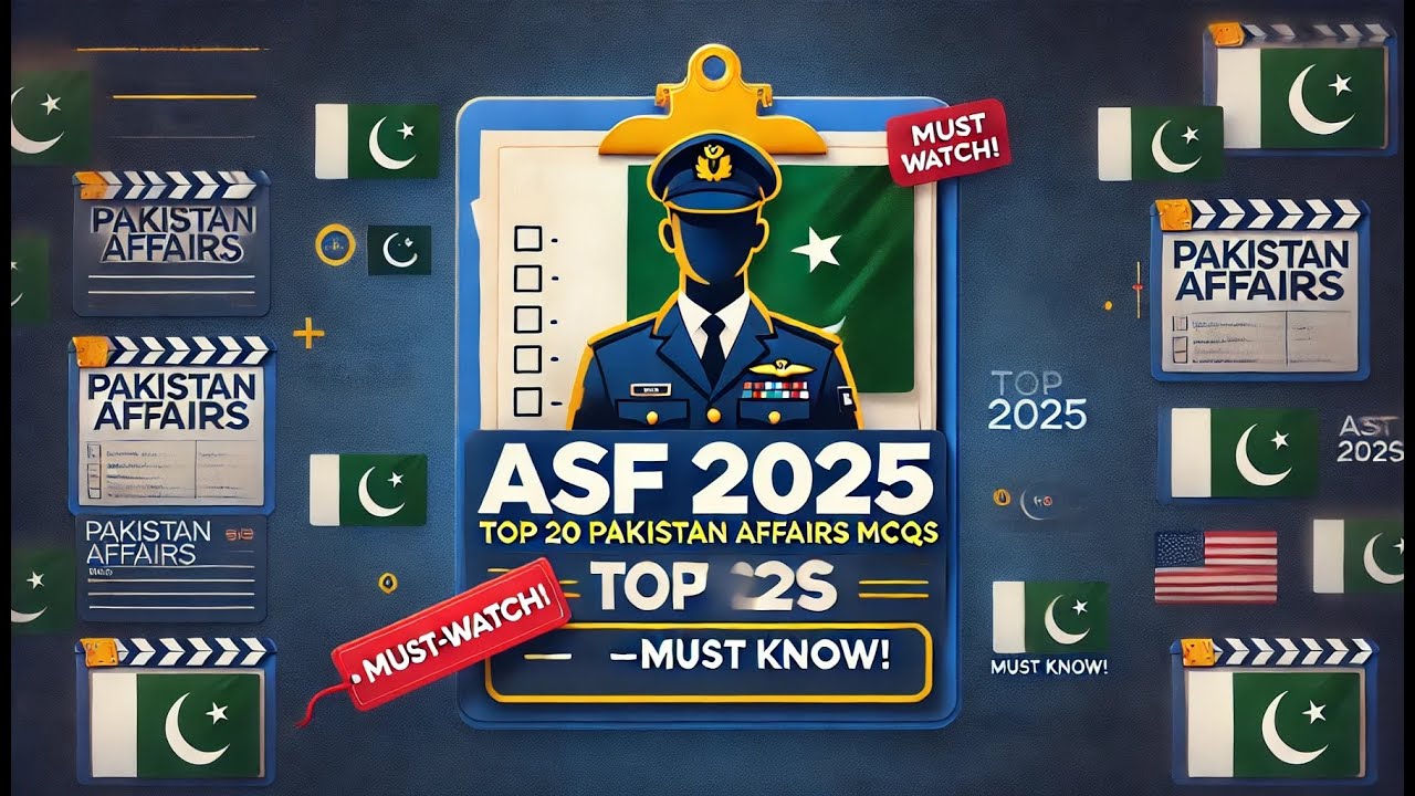 🔥 ASF 2025: Top 20 Most Expected Pakistan Affairs MCQs &ndash; Must Know! 🔥