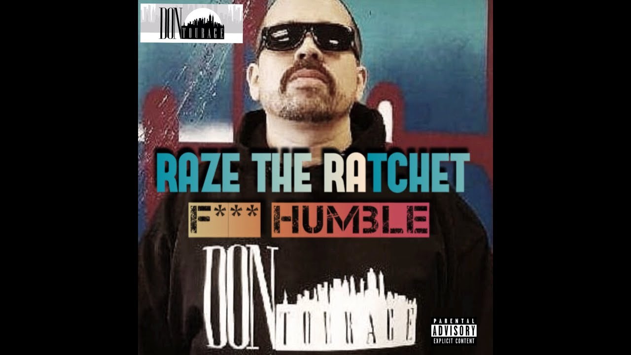 F*** Humble - Raze The Ratchet (Official Video)
