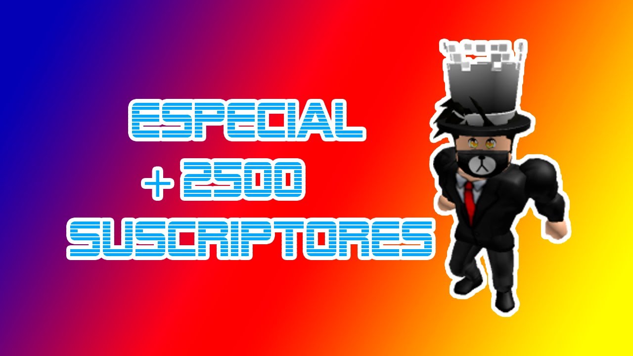 Especial + 2500 suscriptores