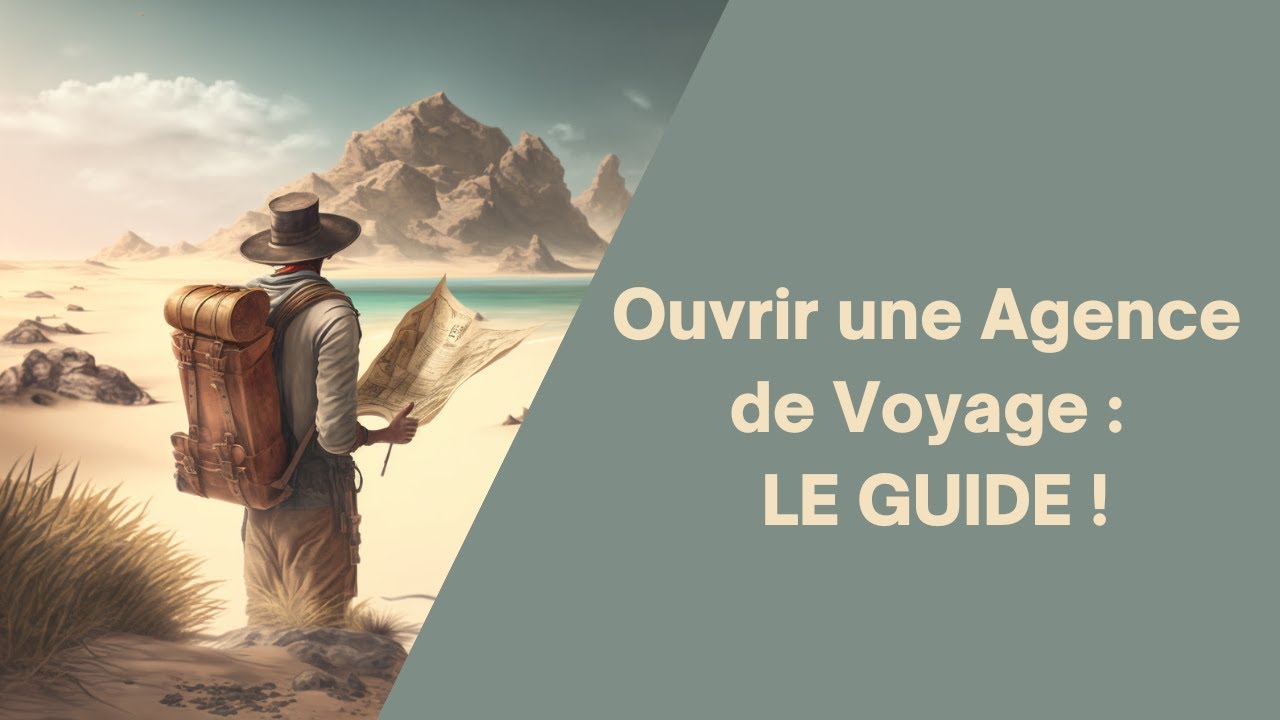 Est-ce rentable d'ouvrir une Agence de Voyage ?