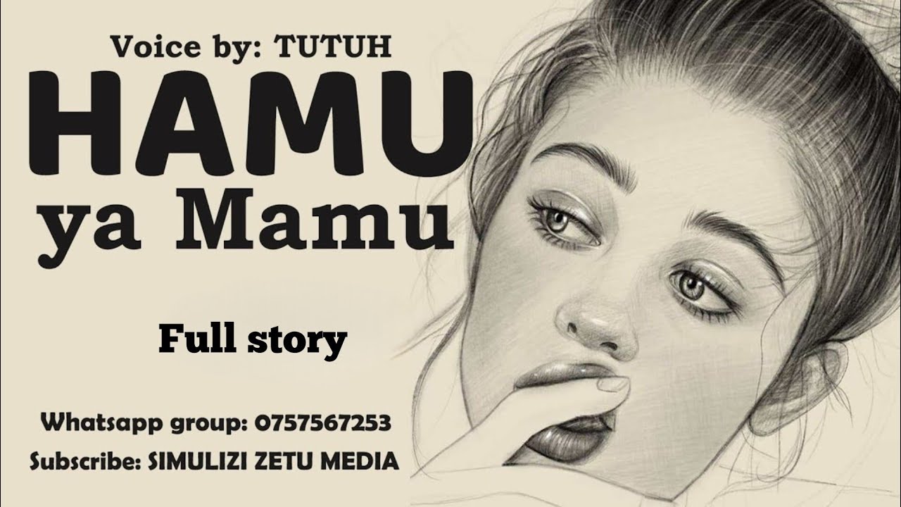 HAMU YA MAMU | Full Story | Simulizi tamu ya mapenzi | Voice by TUTUH