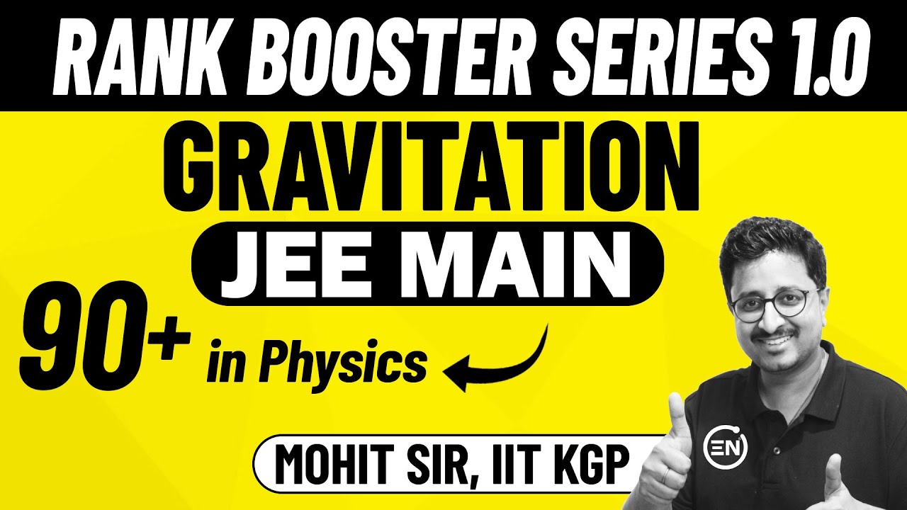 JEE 2026: Gravitation | Rank Booster Series 1.0 | Target 90+ Physics | Mohit Sir | Eduniti
