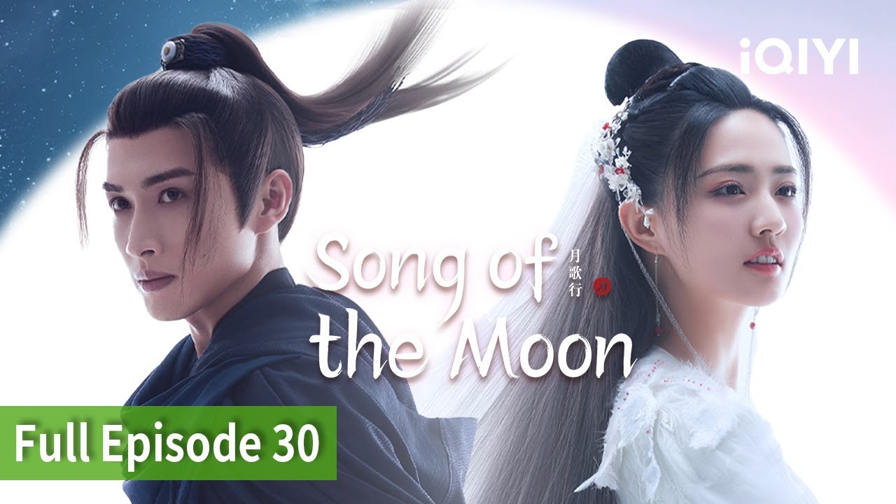 [FULL]Song of the Moon | Episode 30 | Zhang Binbin, Xu Lu | iQIYI Philippines