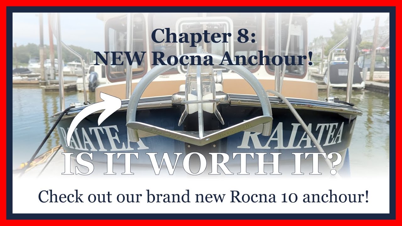 New Rocna Anchor on a Ranger Tug 25 - Is it worth the money?