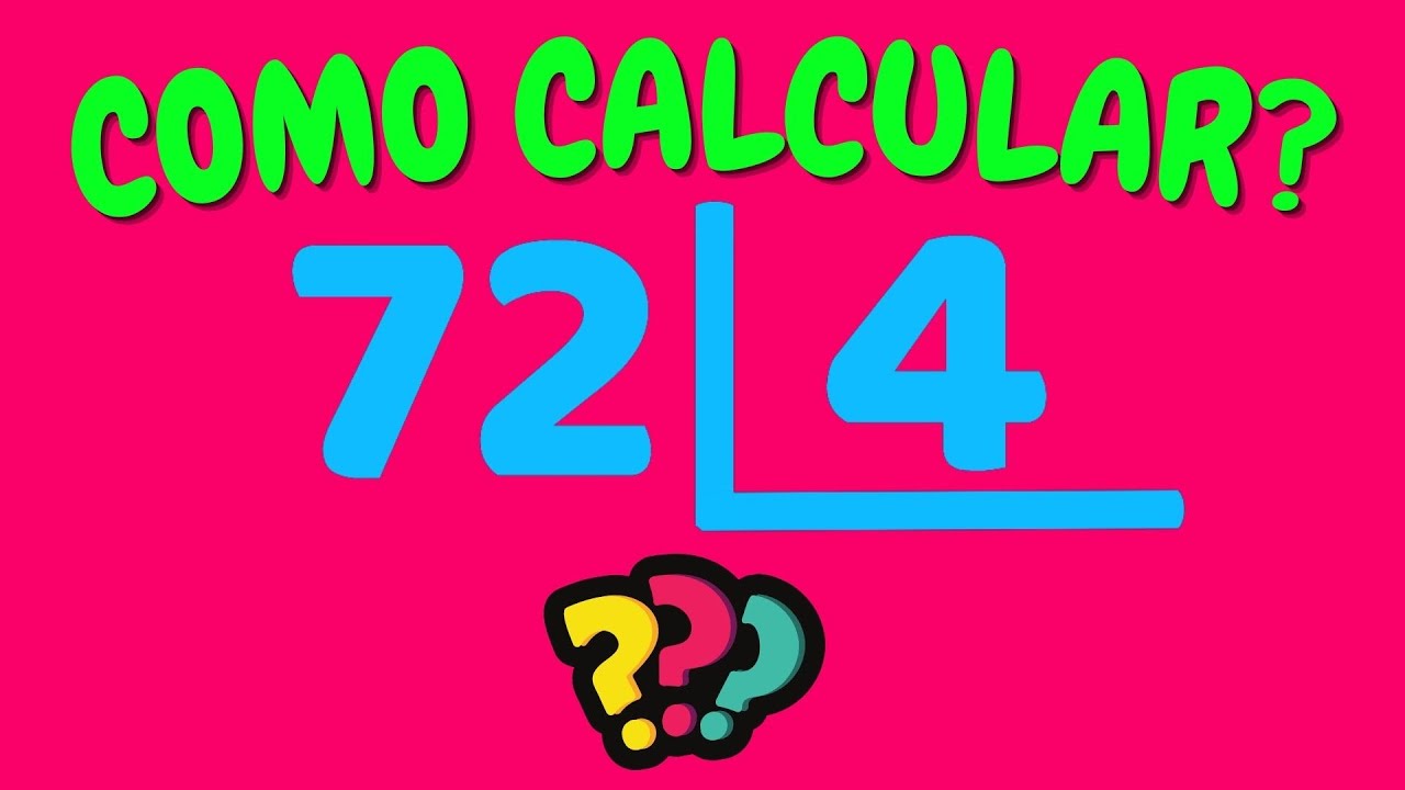 COMO CALCULAR 72 DIVIDIDO POR 4?| Dividir 72 por 4