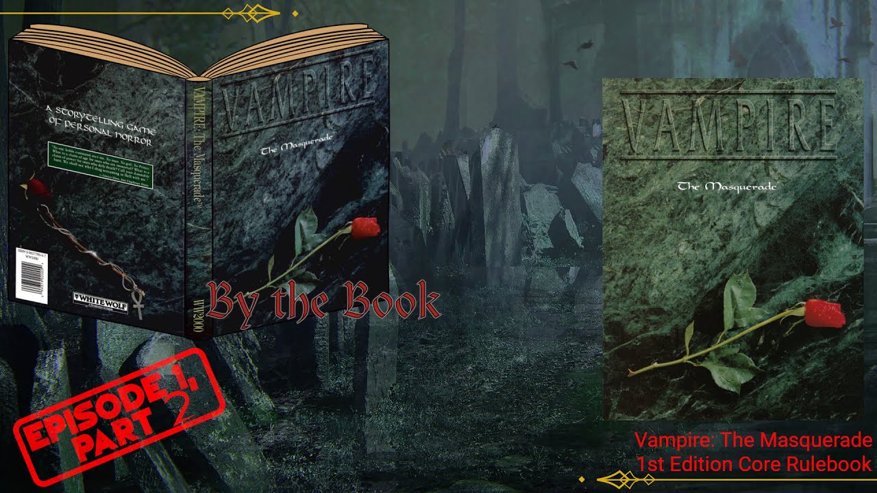 VtM By the Book Episode 1, Part 2