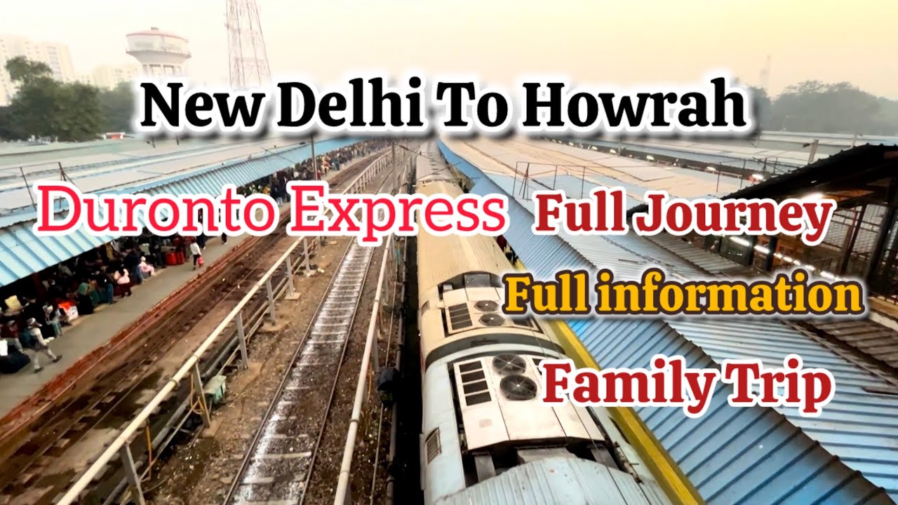 Full Journey New Delhi to Howrah Duronto Express | Family Trip | Kolkata | West Bengal | 2025