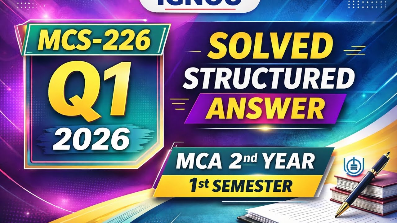 MCS-226 Assignment 2026 Q1 | MCA 2nd Year 1st Semester IGNOU | Solved & Structured Answer