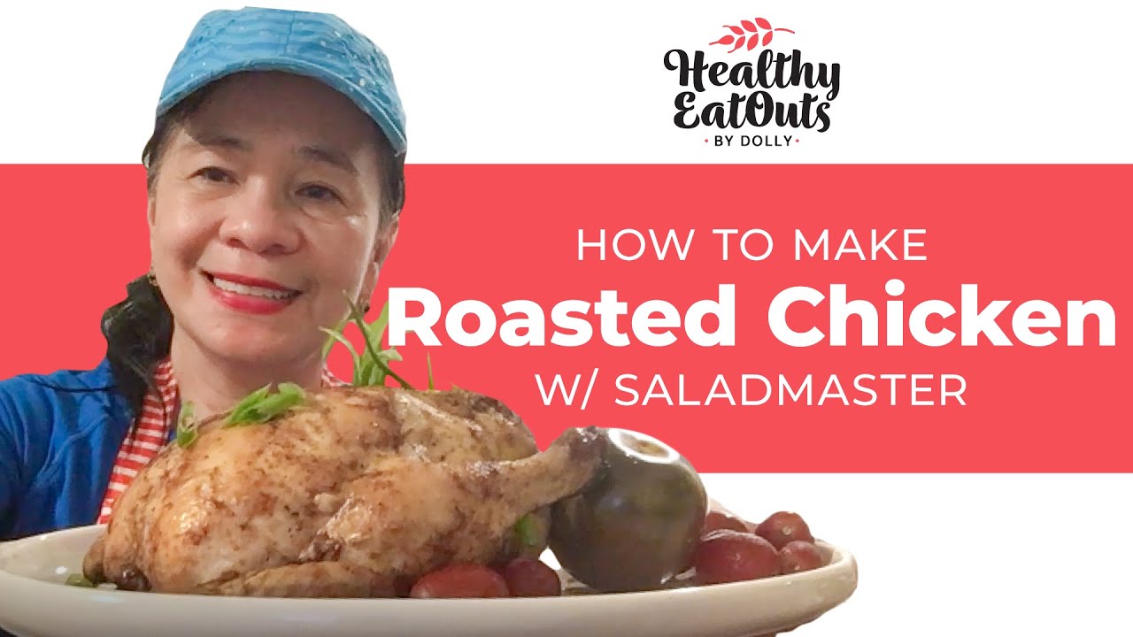 ROASTED CHICKEN ROASTED WITH SALADMASTER MP5 (MULTI-PURPOSE)