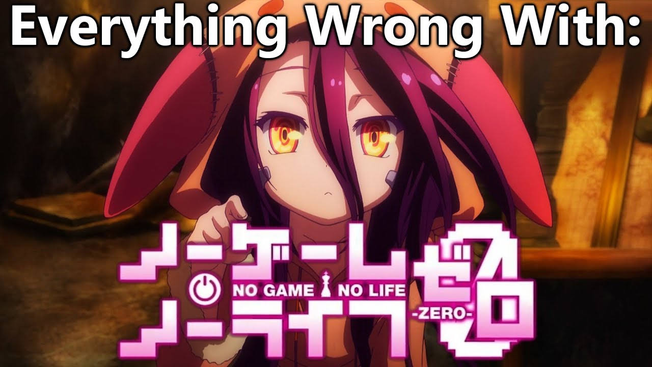 Everything Wrong With: No Game No Life: Zero
