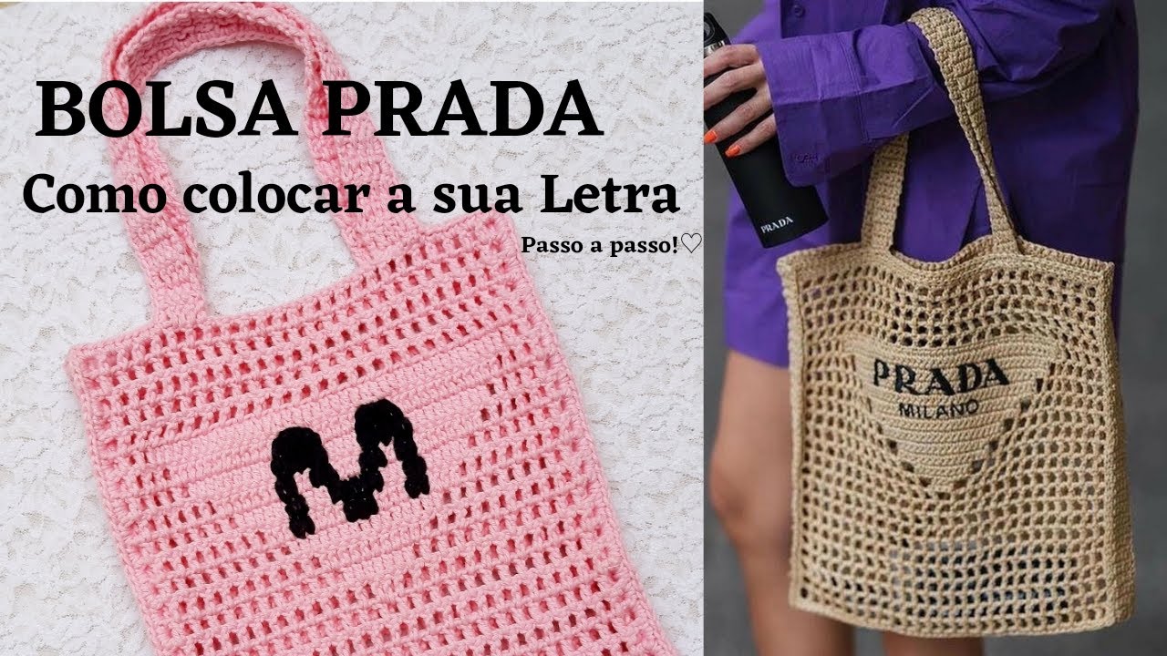 BOLSA DE CROCHÊ PRADA - COMO FAZER NOME NO CROCHÊ, COMO FAZER LETRAS NO CROCHÊ♡