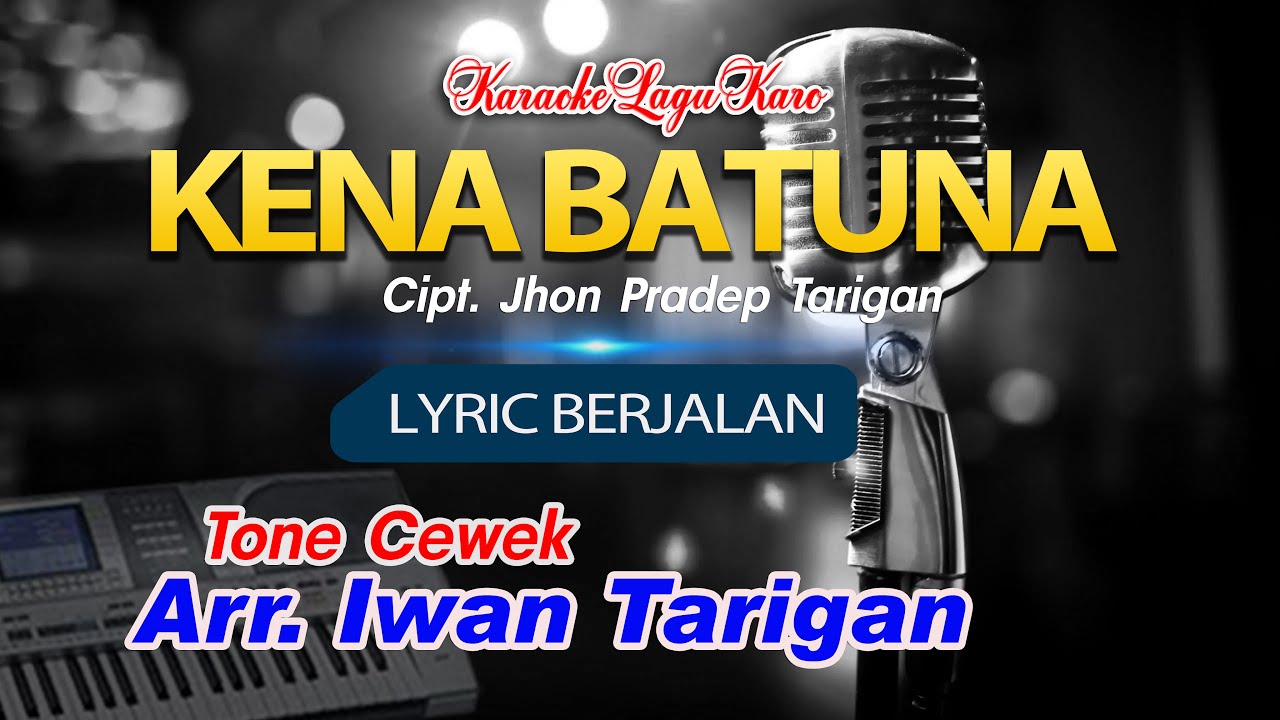 Karaoke Lagu Karo Kena Batuna Tone Cewek