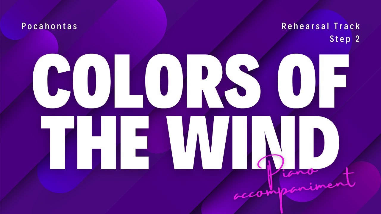 Colors of the Wind | PIANO ACCOMPANIMENT rehearsal track