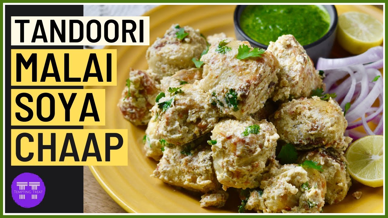 Street Style Tandoori Malai Soya Chaap Recipe In OTG/Pan | Soya Chaap Without Tandoor At Home