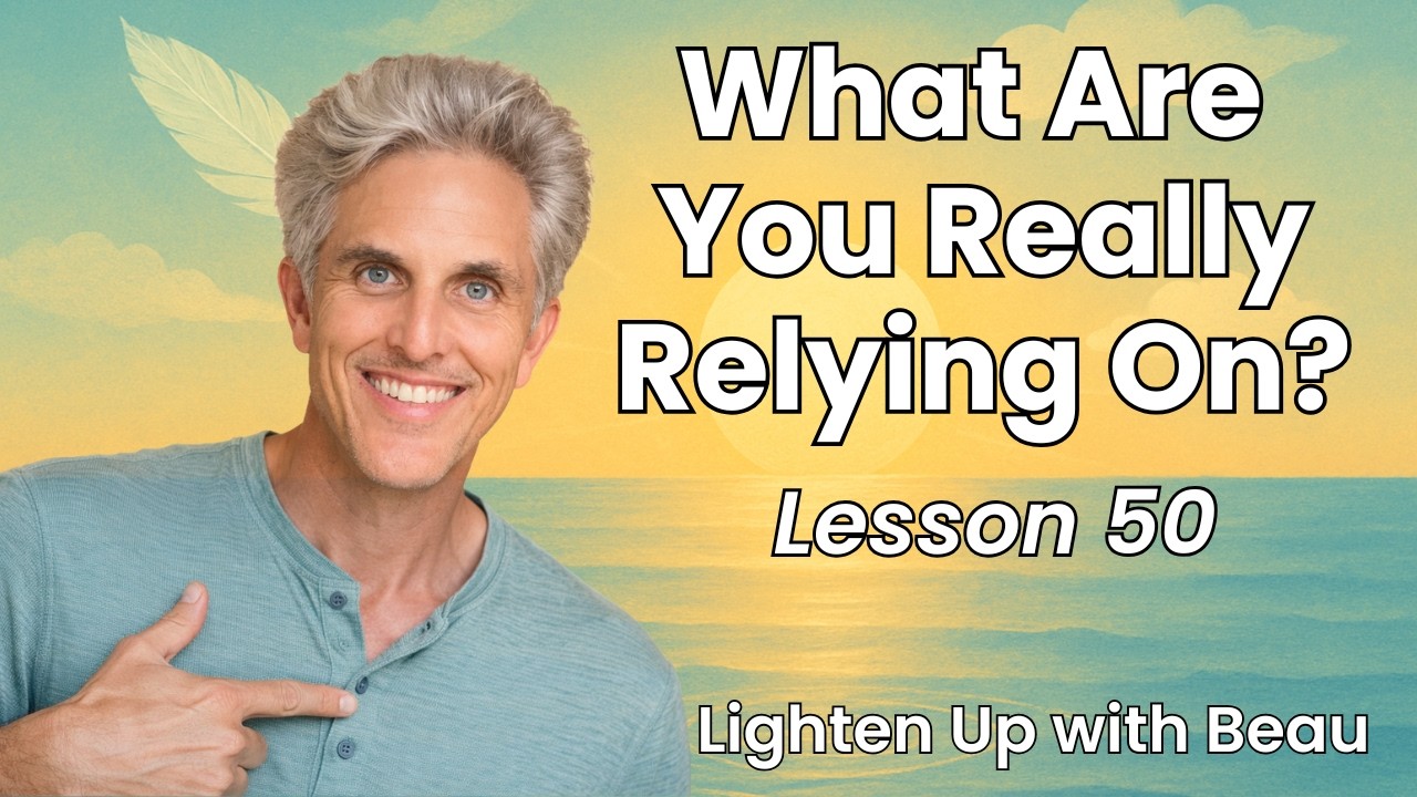 What Are You Really Relying On? (A Course in Miracles Lesson 50)