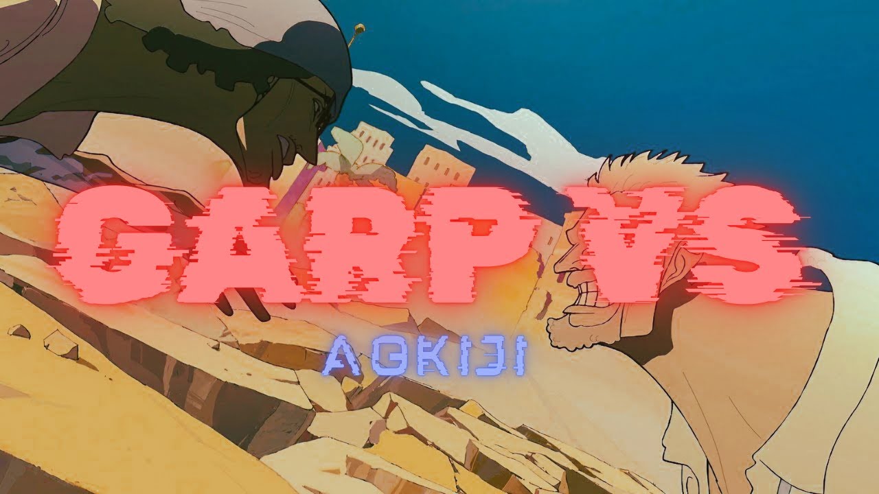 Garp vs Aokiji「One Piece AMV」Lay All Your Love On Me