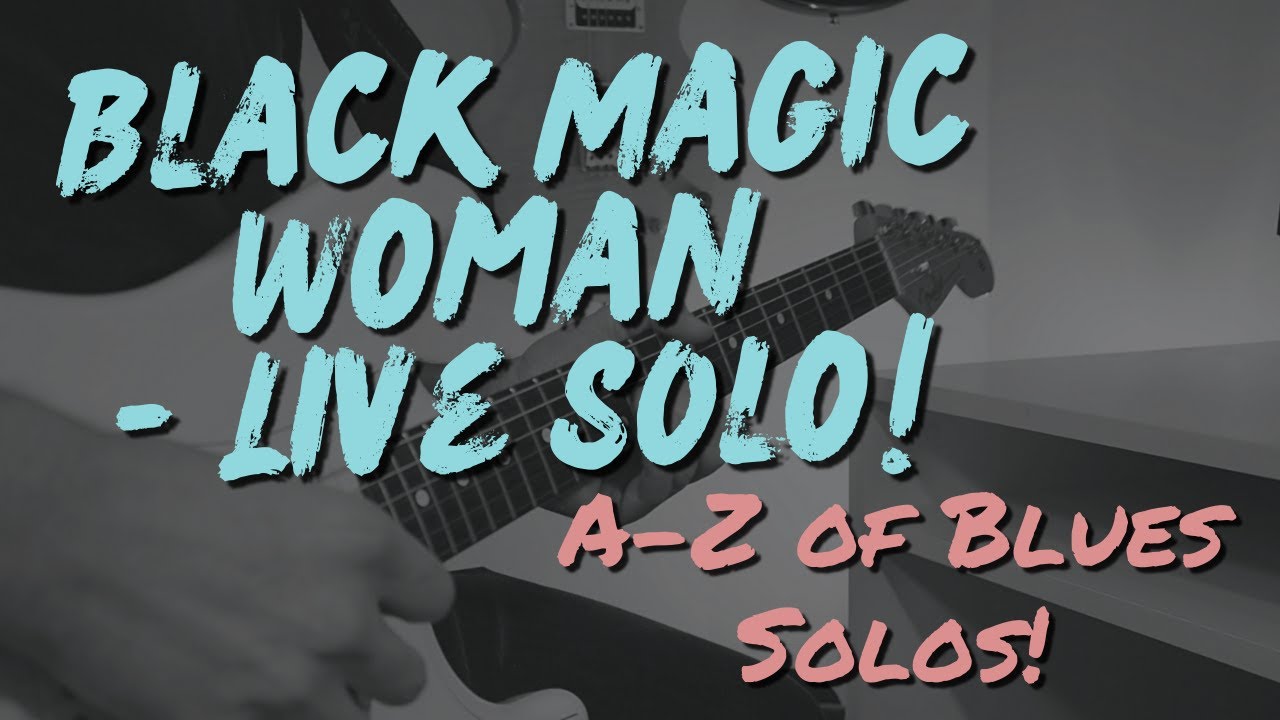Black Magic Woman Solo Guitar Lesson - Peter Green/Fleetwood Mac/Santana