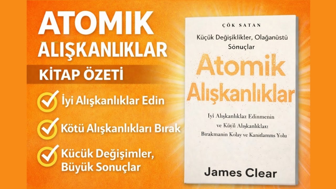 Bölüm 1 | Değişimden Önce NetlikAtomik Alışkanlıkların Temelini Atmak