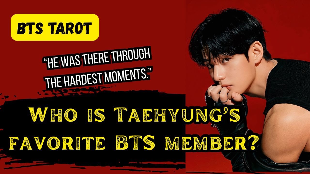 [BTS TAROT] Who is Kim Taehyung’s favorite BTS member?