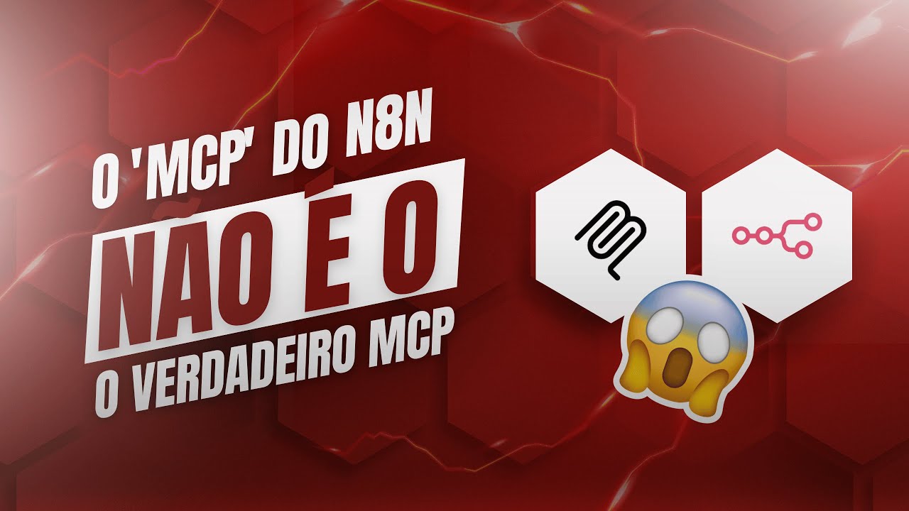 A VERDADE sobre o MCP do n8n que NINGUÉM está falando | Model Context Protocol Explicado