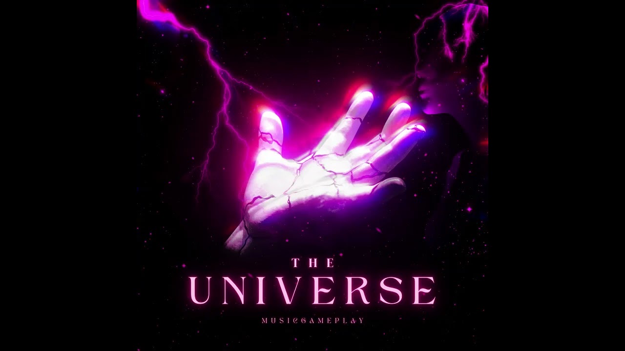 MusicGameplay - The universe (Audio Oficial)